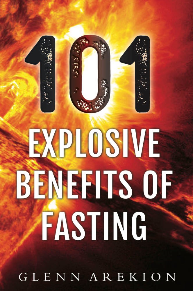 101 Explosive Benefits of Fasting