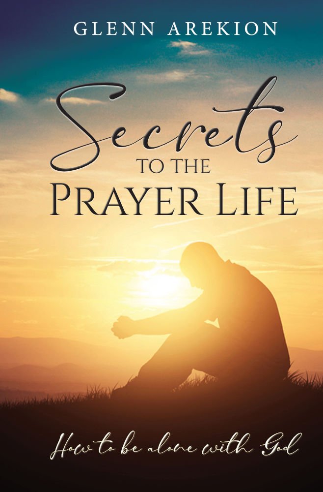 Secrets to the Prayer Life