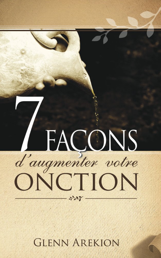 7 Façons d'augmenter votre Onction
