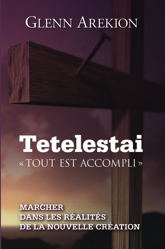 Tetelestai «TOUT EST ACCOMPLI»