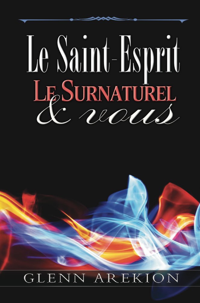 Le Saint-Esprit, Le Surnaturel & Vous