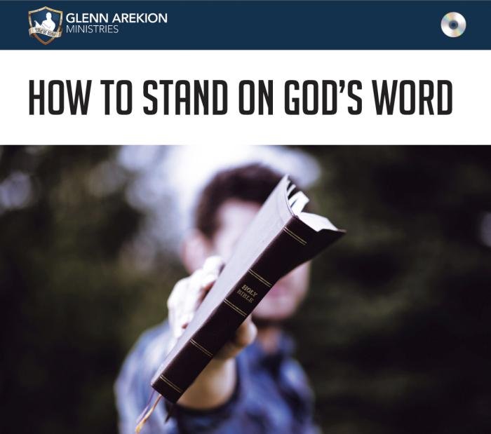 How to stand on God's Word