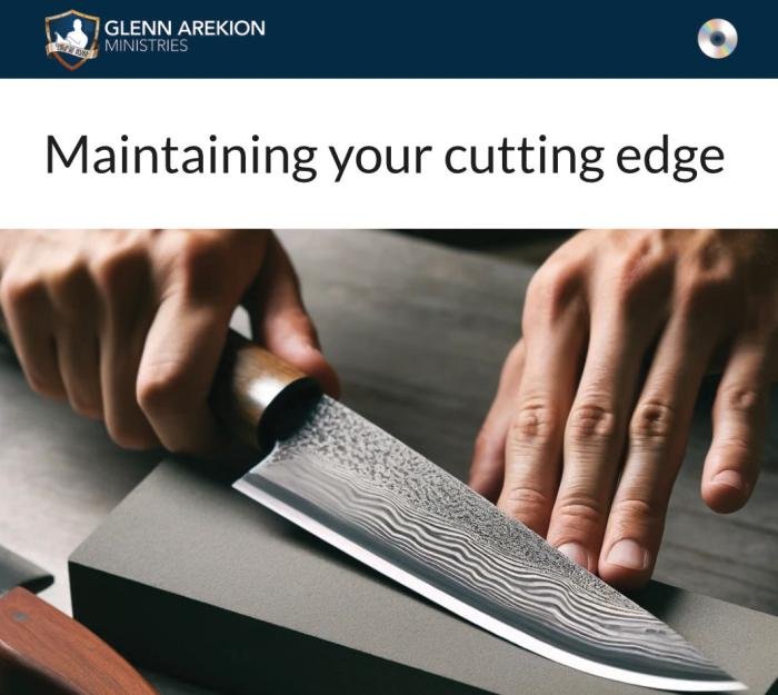 Maintaining your cutting edge