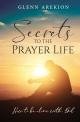 Secrets to the Prayer Life