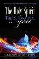 The Holy Spirit, The Supernatural & You