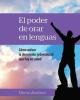El poder de orar en lenguas